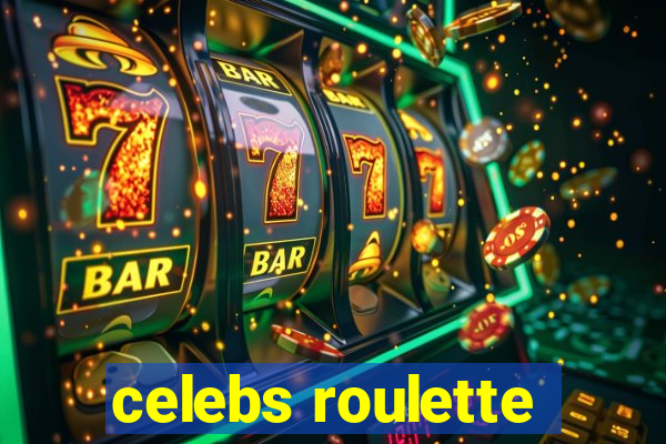 celebs roulette